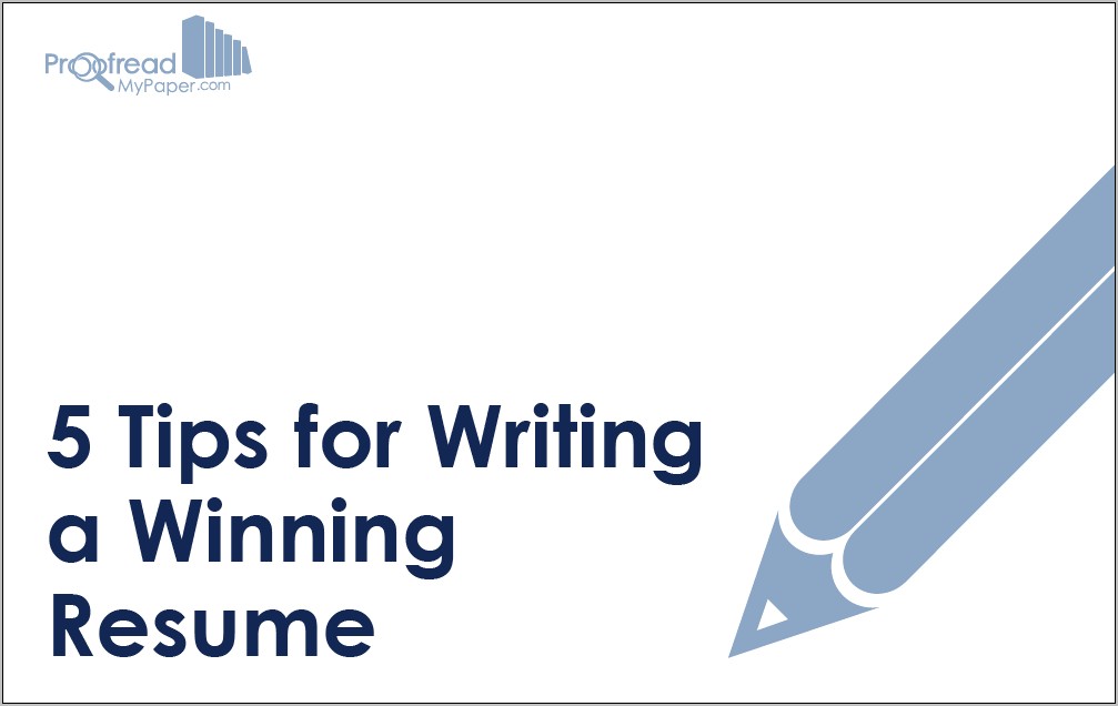 5 Tips To Writing A Good Resume