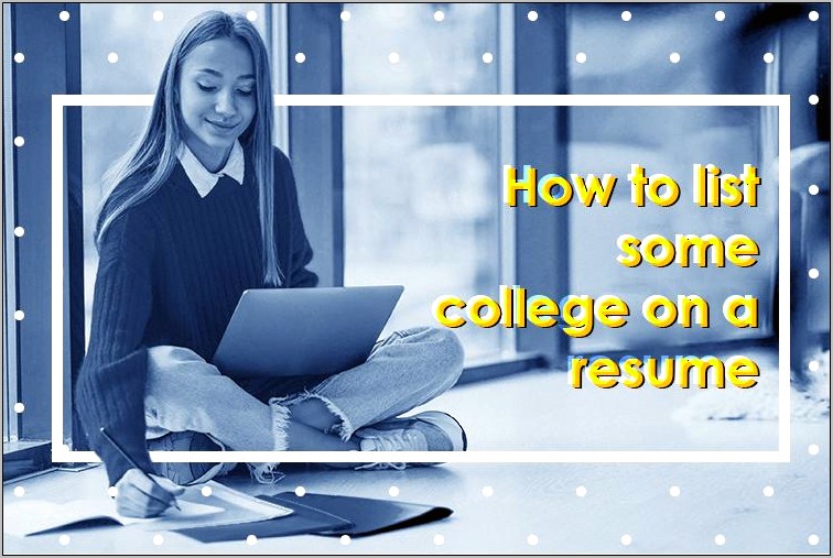 Best Way To Say Some College On Resume