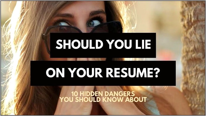 Can You Lie About Experience On A Resume