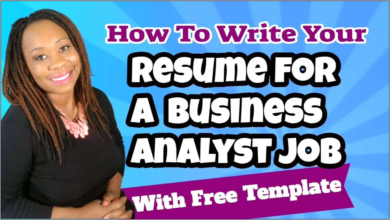Create A Good Resume For Business Analyst
