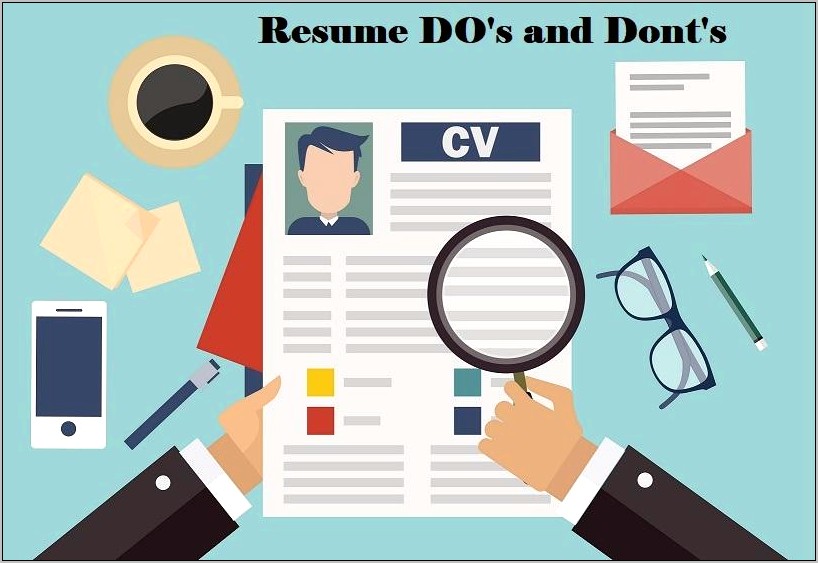 Do's And Don't Of Good Resumes