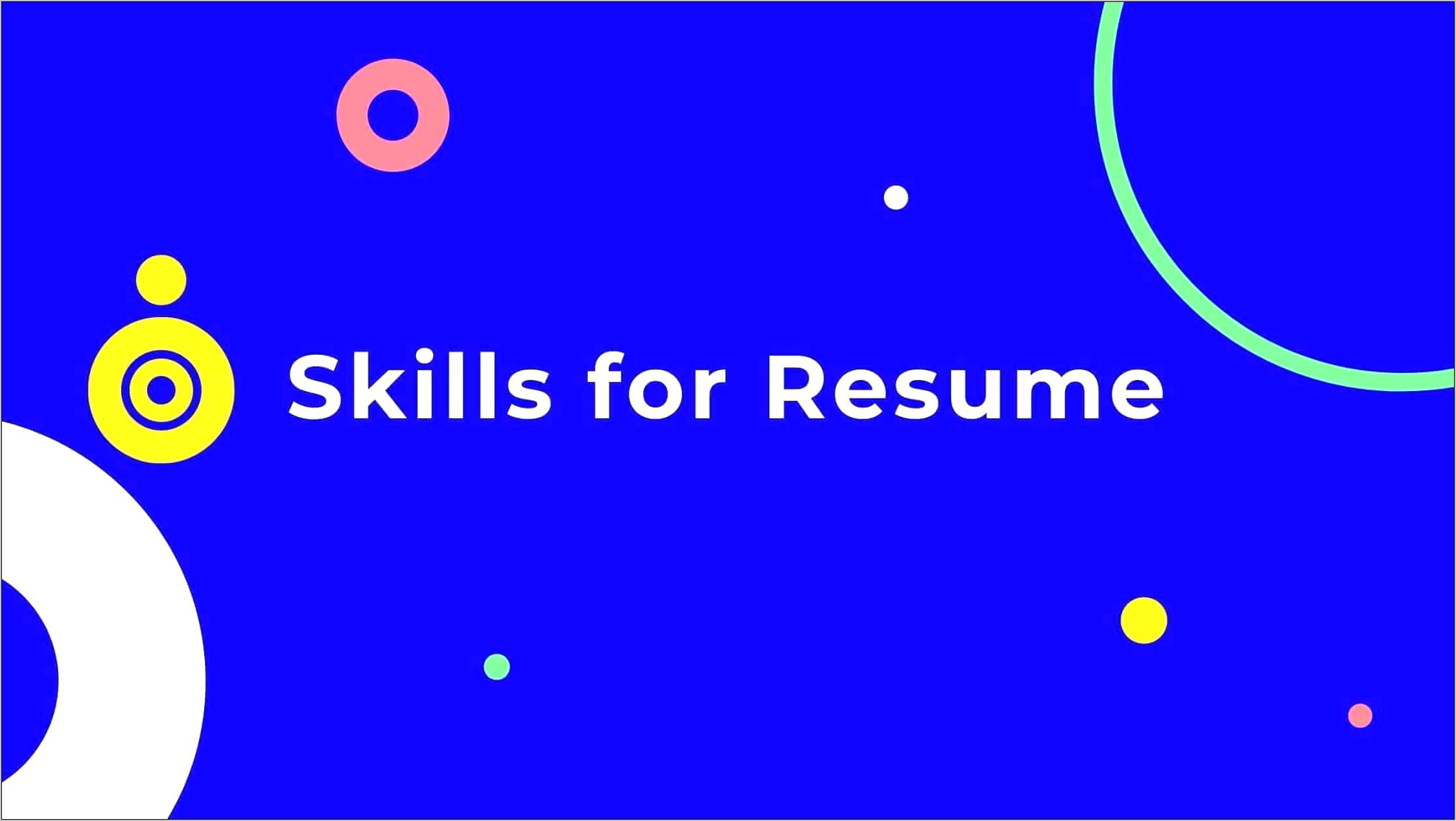 Great Skills To Put In Resume