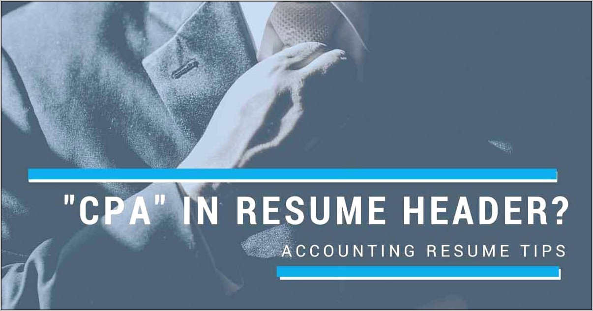 Putting You Passed Cpa Exam On Resume