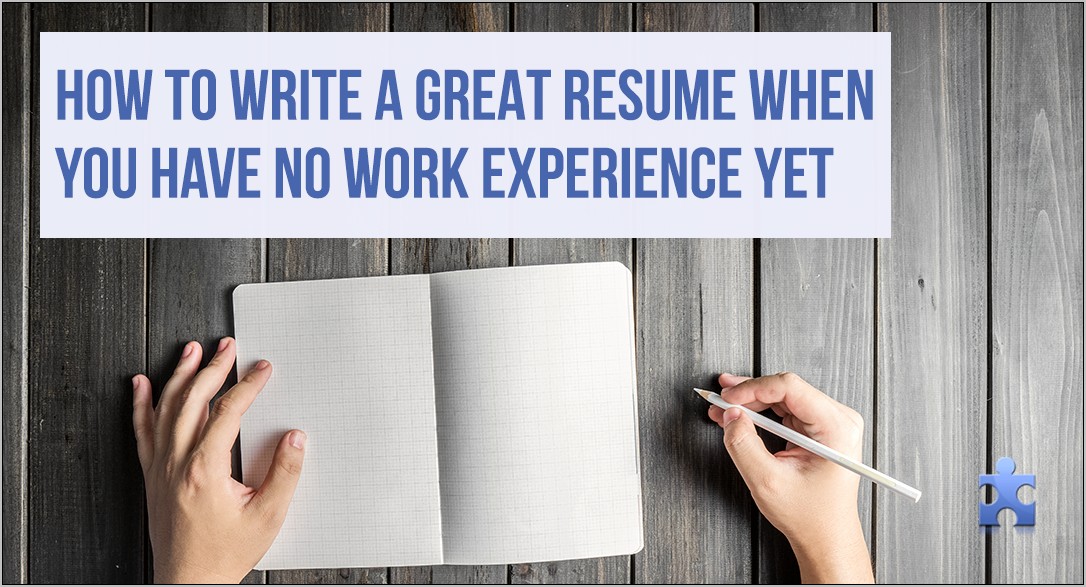 Resume Writing For No Work Experience