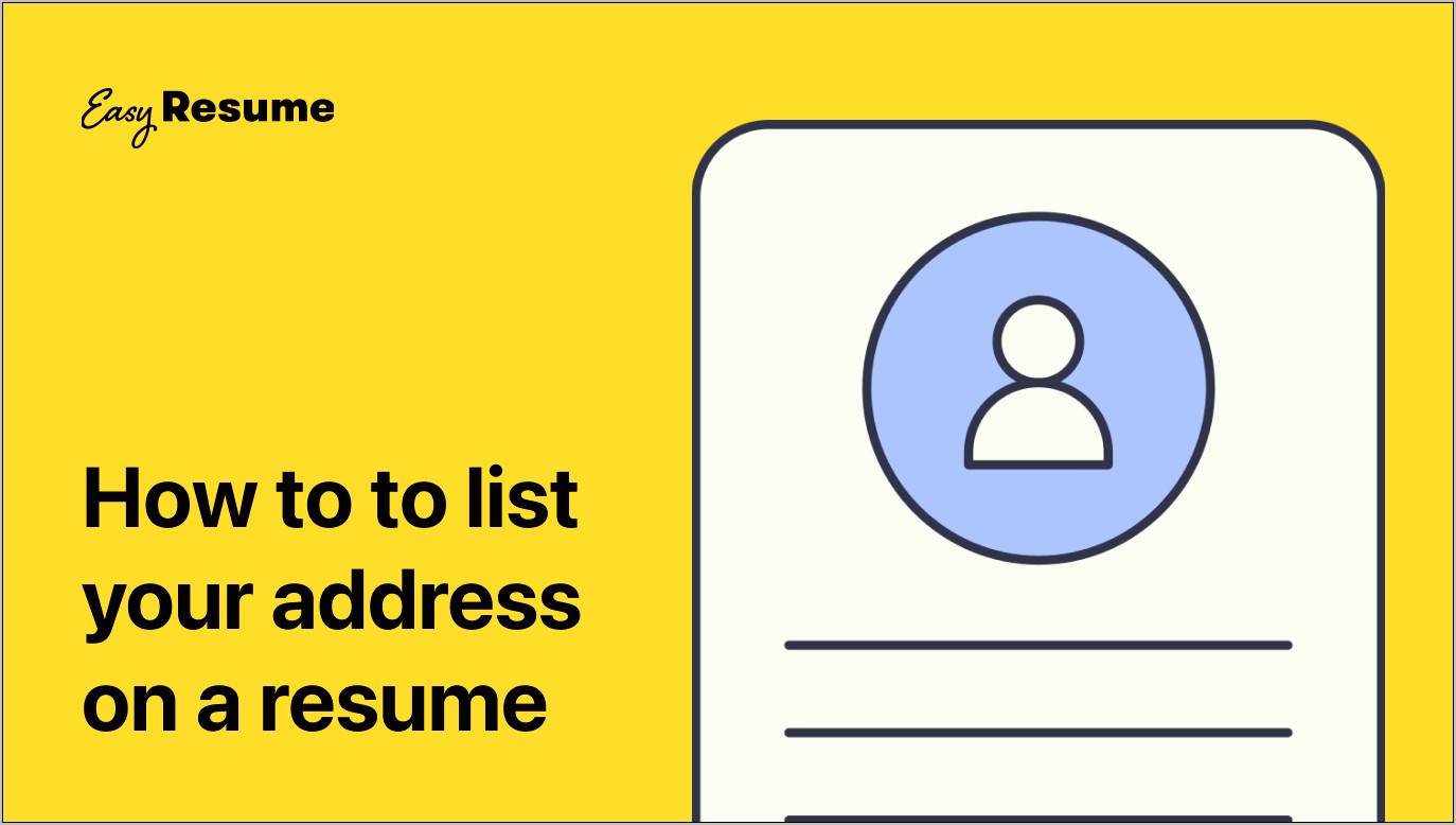 Should U Put Address On Your Resume