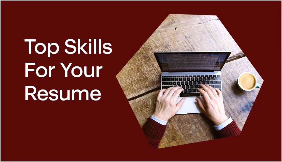 Skills That Stand Out On A Resume