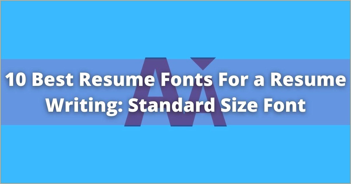 Which Font Size Is Best For Resume