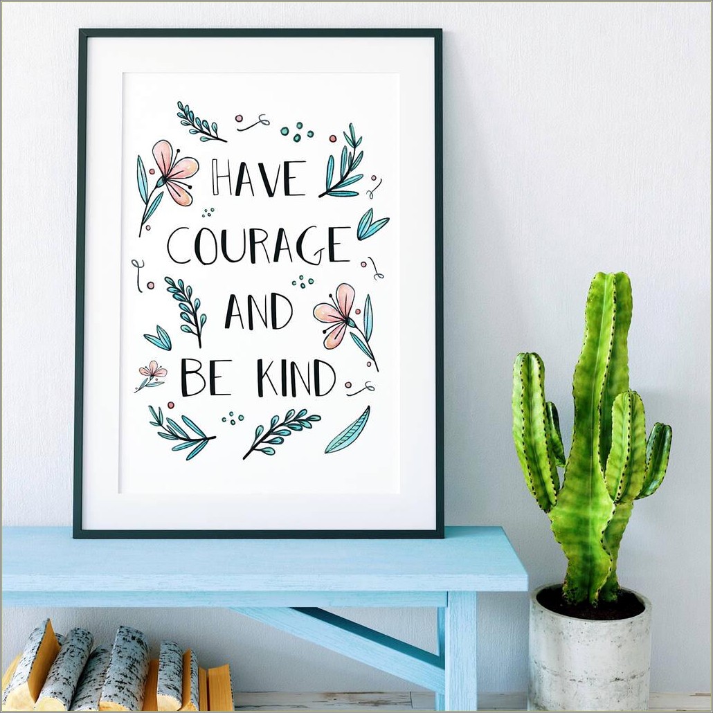 Have Courage And Be Kind Free Template
