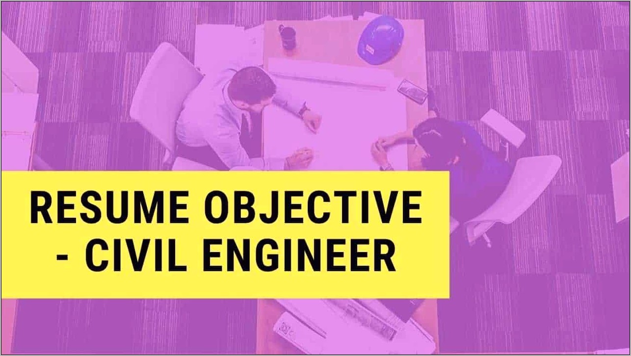 Civil Engineer Resume Objective Sample
