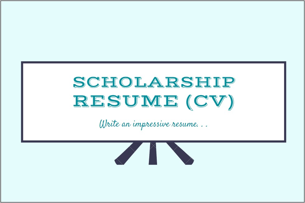 Example Resume For Applying Scholarships