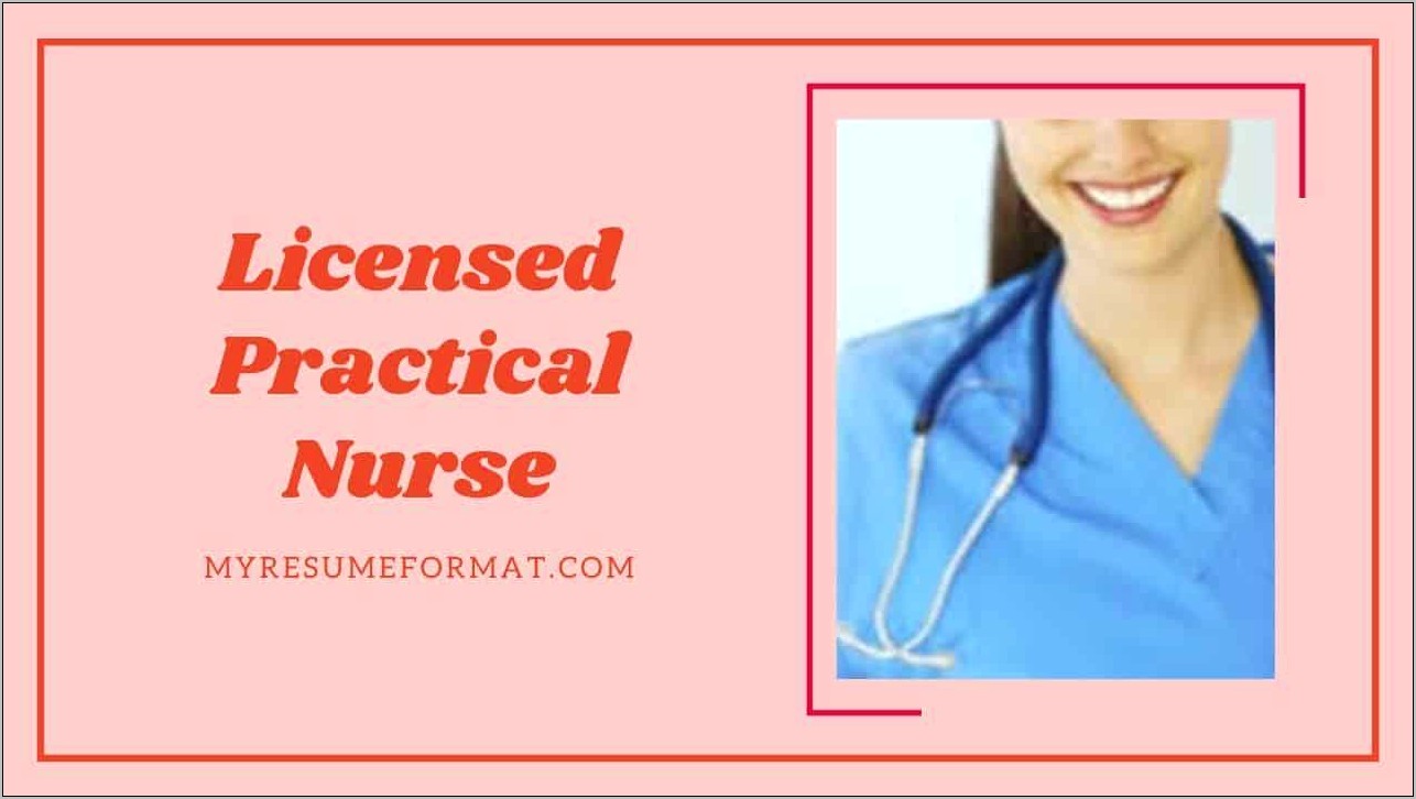 Licensed Practical Nurse Resume Sample